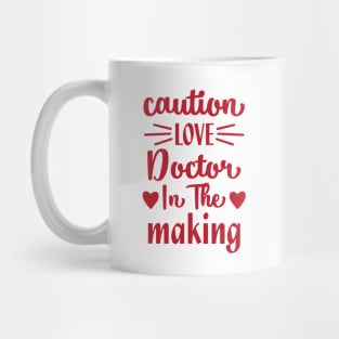 caution love doctor in the making Mug